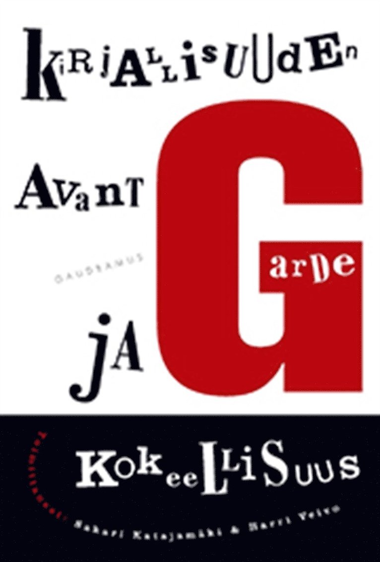 Sakari Katajamäki, Harri Veivo - Kirjallisuuden avantgarde ja kokeellisuus, E-bok