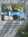 Ruskealan Marmoria - Sortavalan Katuja