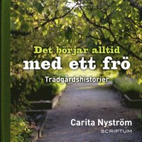 e-Bok Det börjar alltid med ett frö  trädgårdshistorier