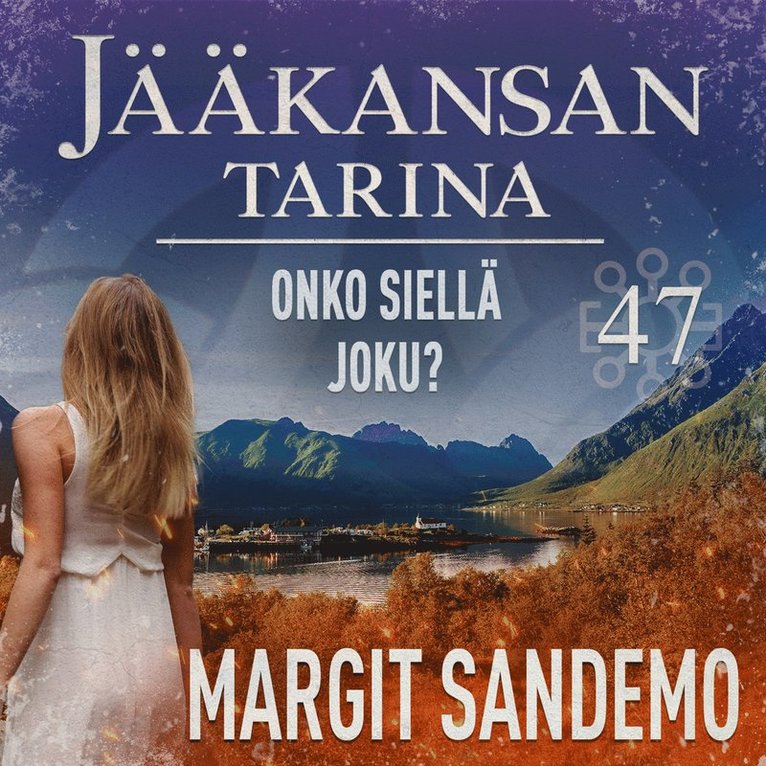 Margit Sandemo - Onko siellä joku?: Jääkansan tarina 47, Ljudbok