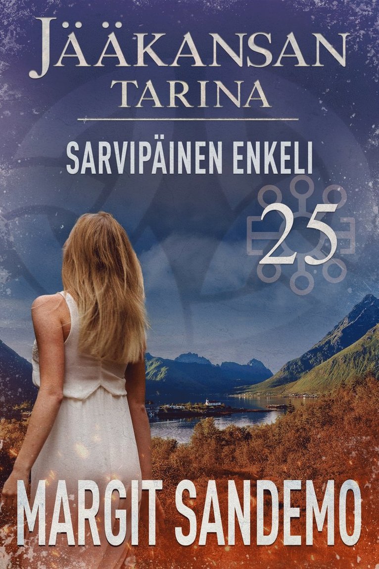 Margit Sandemo - Sarvipäinen enkeli: Jääkansan tarina 25, E-bok