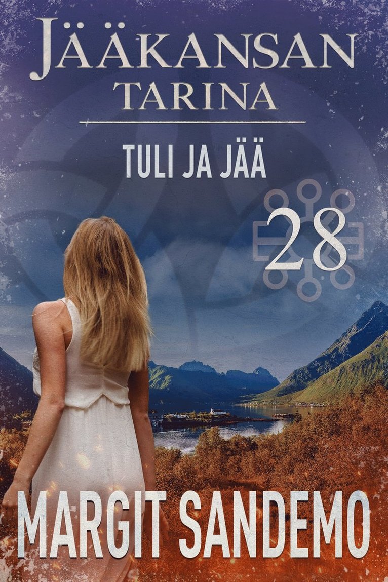 Margit Sandemo - Tuli ja jää: Jääkansan tarina 28, E-bok