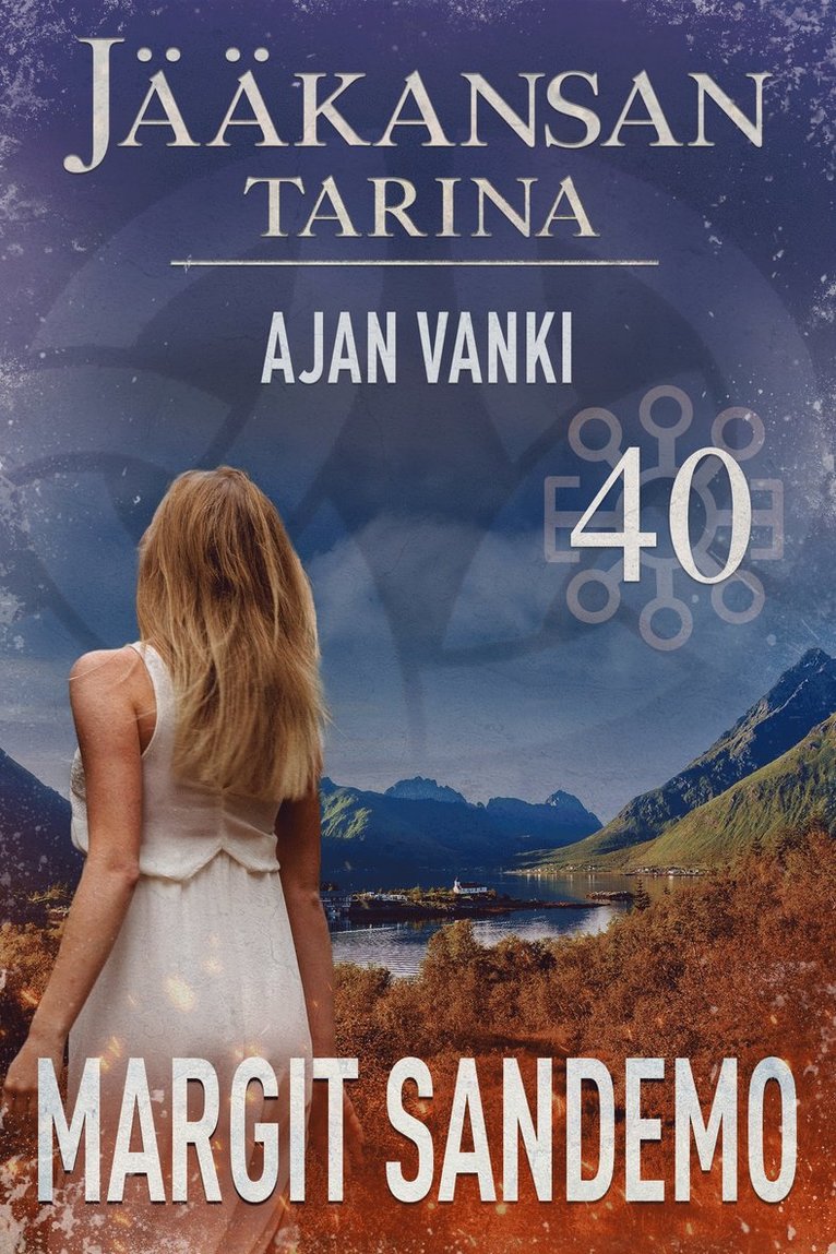 Margit Sandemo - Ajan vanki: Jääkansan tarina 40, E-bok