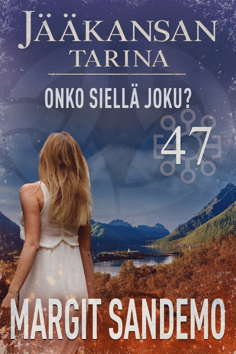 Margit Sandemo - Onko siellä joku?: Jääkansan tarina 47, E-bok
