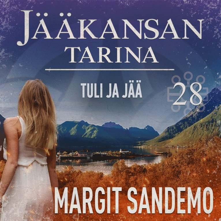 Margit Sandemo - Tuli ja jää: Jääkansan tarina 28, Ljudbok