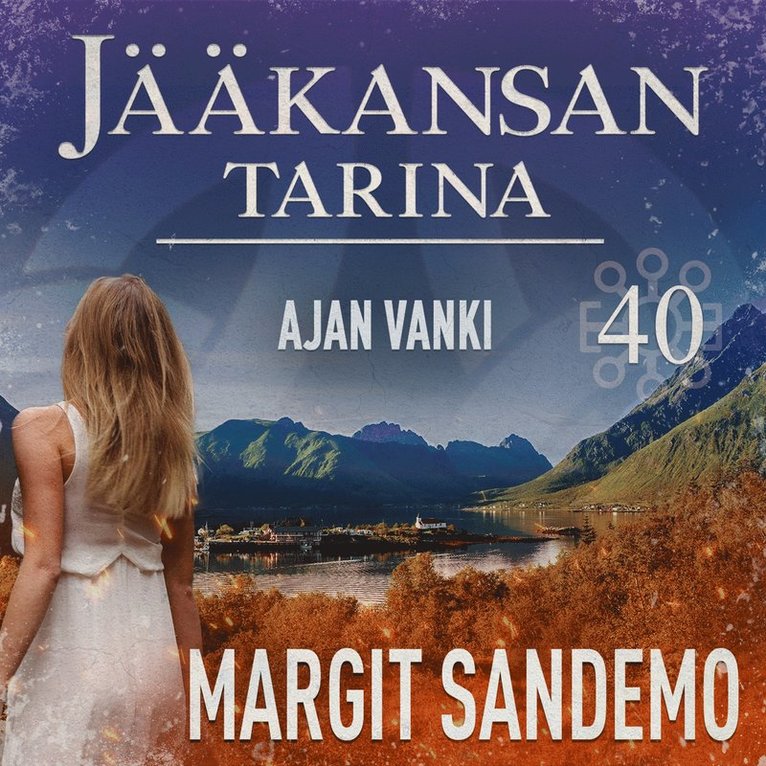 Margit Sandemo - Ajan vanki: Jääkansan tarina 40, Ljudbok