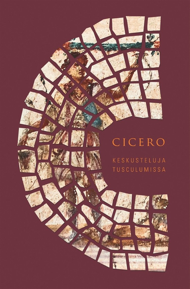 Marcus Tullius Cicero - Keskusteluja Tusculumissa, E-bok