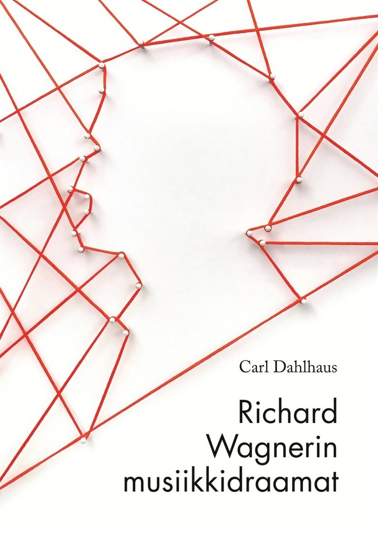 Carl Dahlhaus - Richard Wagnerin musiikkidraamat, E-bok