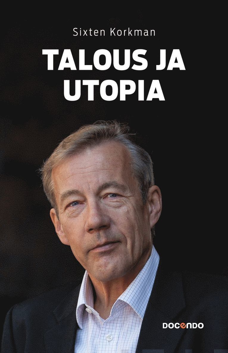 Sixten Korkman - Talous ja utopia, E-bok