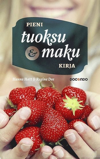 Hanns Hatt, Regine Dee - Pieni tuoksu- ja makukirja, E-bok