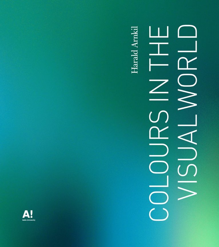 Harald Arnkil - Colours in the Visual World, E-bok