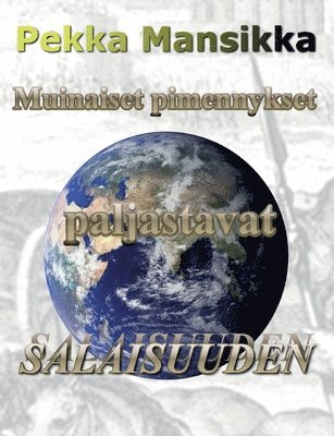 Pekka Mansikka - Muinaiset pimennykset paljastavat salaisuuden, Häftad