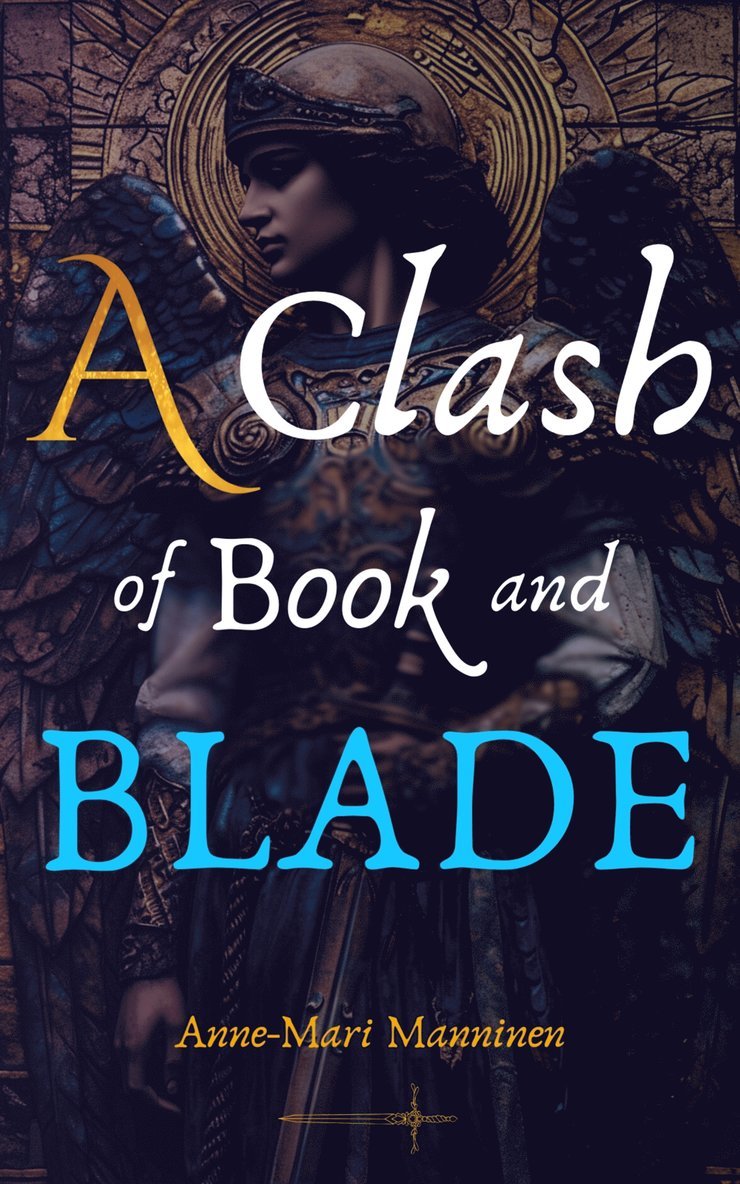 Anne-Mari Manninen - A Clash of Book and Blade, E-bok