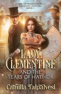Lady Clementine and the Tears of Hathor