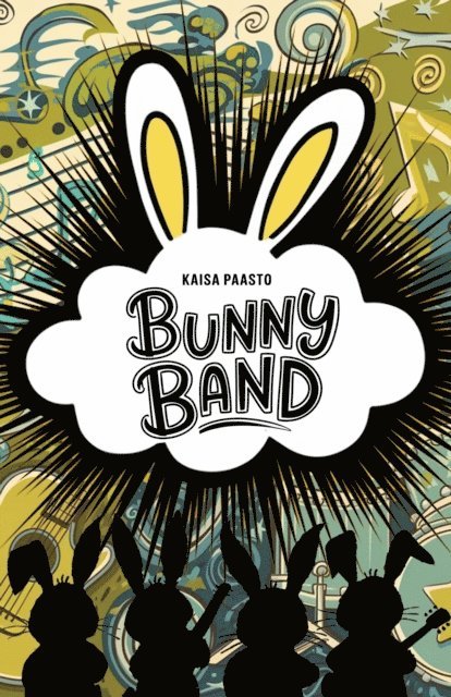 Kaisa Paasto - Bunny Band, E-bok