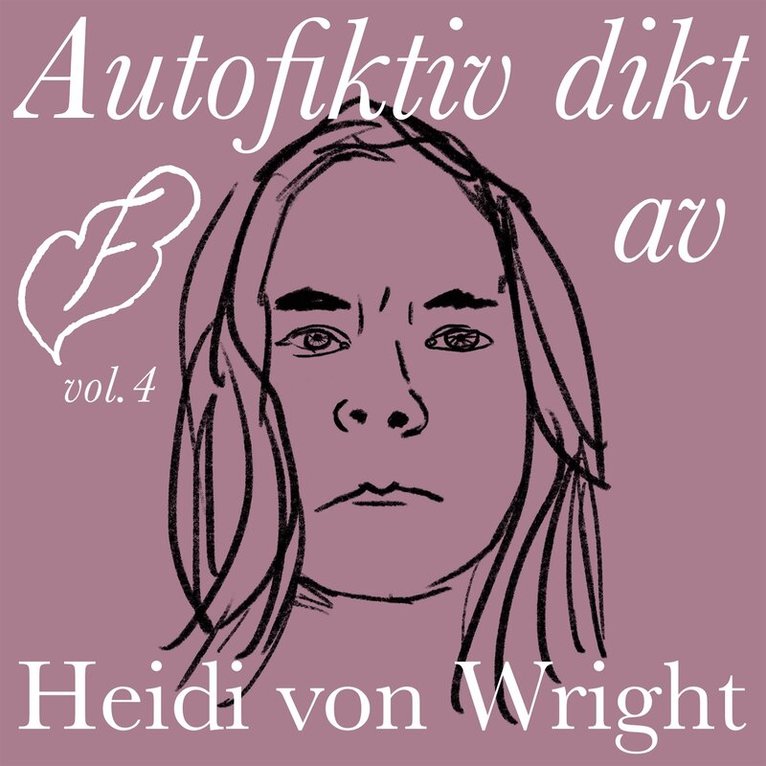 Heidi von Wright - Autofiktiv dikt av Heidi von Wright, Ljudbok. Tillgänglighet: Lägg i varukorg