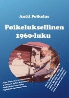 Antti Poikelus - Poikeluksellinen 1960-luku, Häftad