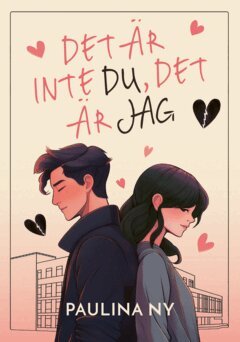 Paulina Ny - Det är inte du, det är jag, E-bok