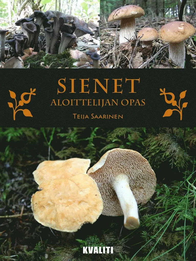 Teija Saarinen - Sienet - aloittelijan opas, E-bok. Tillgänglighet: Lägg i varukorg
