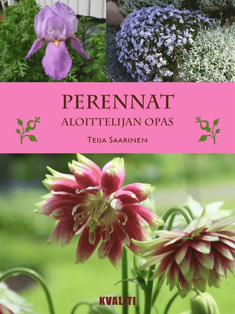 Teija Saarinen - Perennat - aloittelijan opas, E-bok. Tillgänglighet: Lägg i varukorg