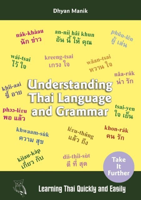 Dhyan Manik - Understanding Thai Language and Grammar, E-bok