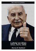 Ludwig von Mises - talous, teoria, elm