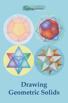 Sympsionics Design - Drawing Geometric Solids, Häftad