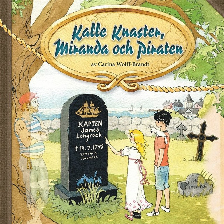 Carina Wolff-Brandt - Kalle Knaster, Miranda och Piraten, Ljudbok