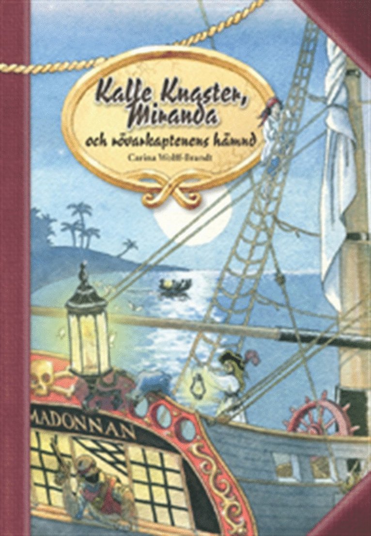 Carina Wolff-Brandt - Kalle Knaster, Miranda och rövarkaptenens hämnd, Ljudbok