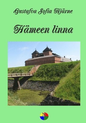 Gustafva Sofia Hjärne - Hämeen linna, Häftad