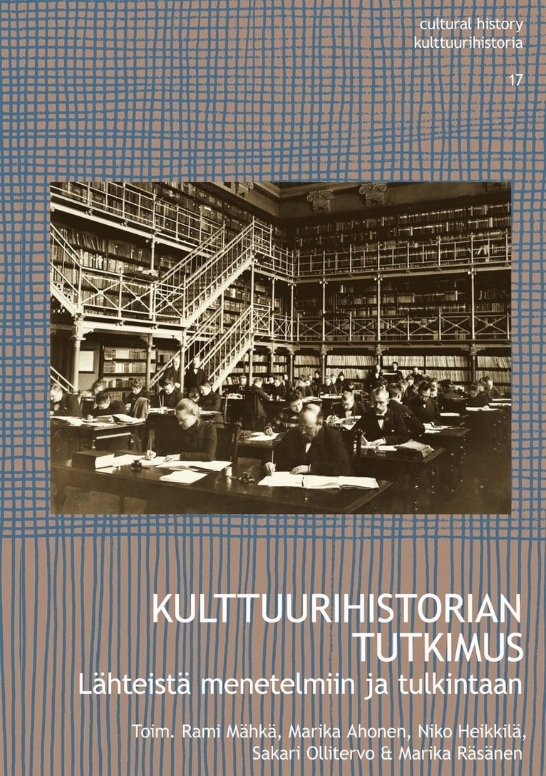 Marika Räsänen, Rami Mähkä, Marika Ahonen, Niko Heikkilä, Sakari Ollitervo - Kulttuurihistorian tutkimus: Lähteistä menetelmiin ja tulkintaan, E-bok