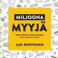 Miljoonamyyj�: N�in voitat isoja diilej� (kerta toisensa j�lkeen)