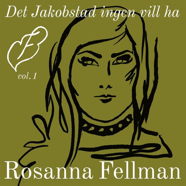 Rosanna Fellman - Det Jakobstad ingen vill ha, Ljudbok