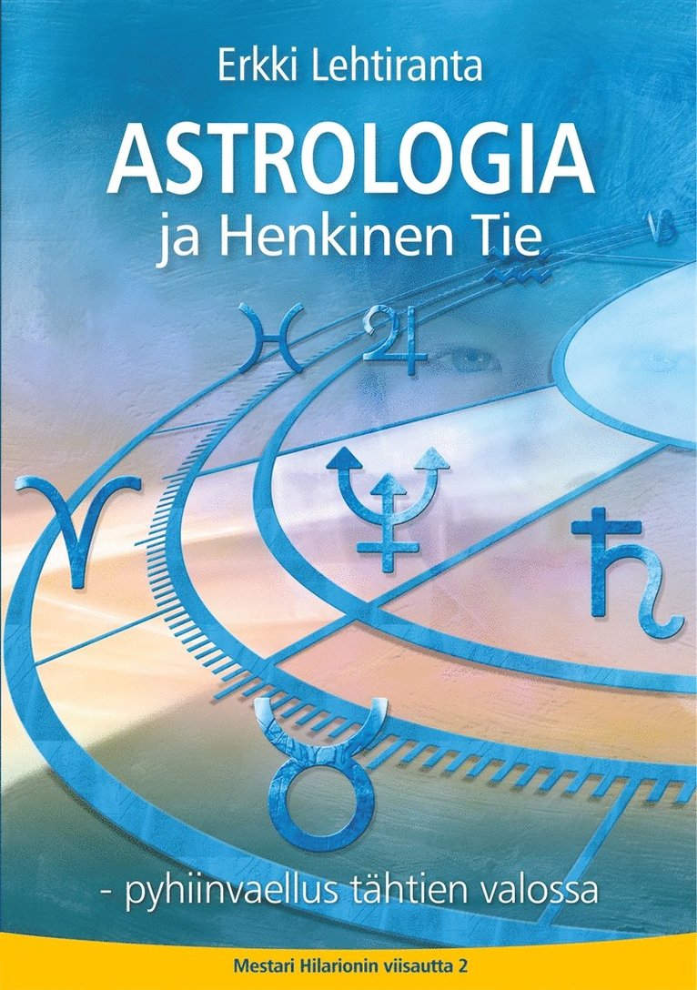 Erkki Lehtiranta - Astrologia ja Henkinen Tie: Pyhiinvaellus tähtien valossa, E-bok