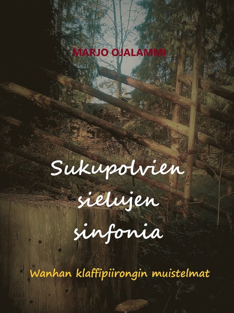 Marjo Ojalammi, Bona Anima Kerava - Sukupolvien sielujen sinfonia: Wanhan klaffipiirongin muistelmat, E-bok
