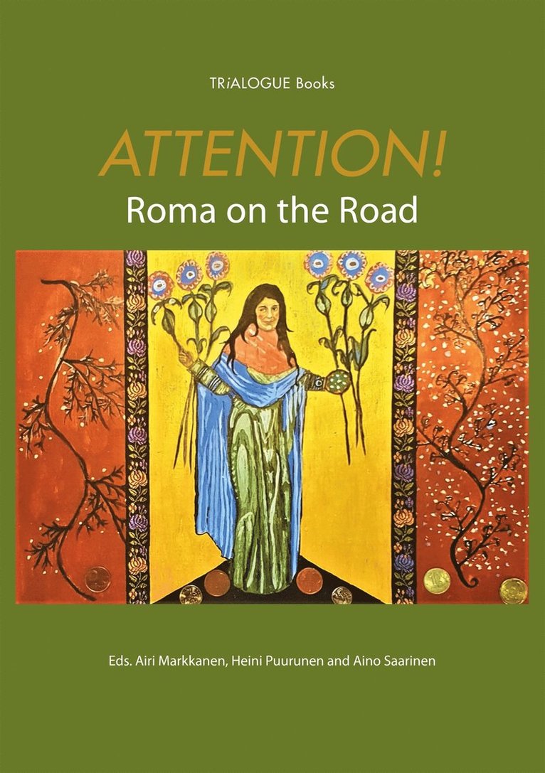 Erkki Tuomioja, Kimmo Oksanen, Airi Markkanen, Heini Puurunen, Aino Saarinen, Anca Loredana Enache, Miika Tervonen, Susanna Mehtonen, Ari Hirvonen, Kyösti Roth, Cristina Rat - Attention! Roma on the Road, E-bok