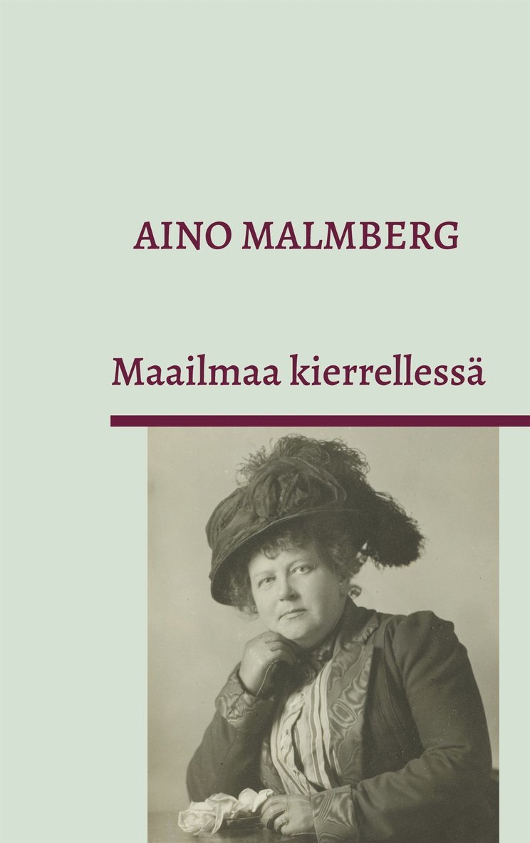 Aino Malmberg - Maailmaa kierrellessä, E-bok