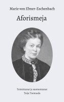 Marie Von Ebner-Eschenbach - Aforismeja, Häftad