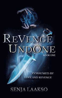 Senja Laakso - Revenge Undone, Inbunden