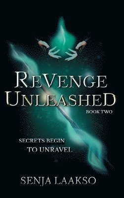 Senja Laakso - Revenge Unleashed, Inbunden