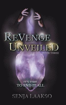 Senja Laakso - Revenge Unveiled, Inbunden