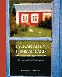 e-Bok Lyckan är en gammal gård  en bok om att bo i Stundarbyn