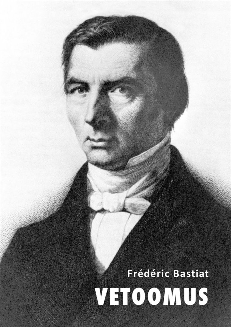 Frédéric Bastiat - Vetoomus, E-bok