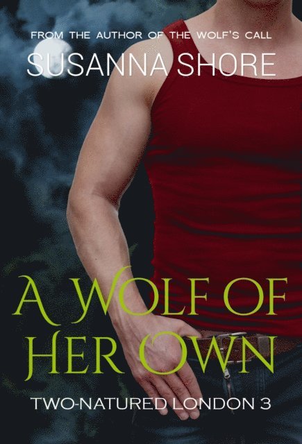 Susanna Shore - Wolf of Her Own. Two-Natured London 3., E-bok