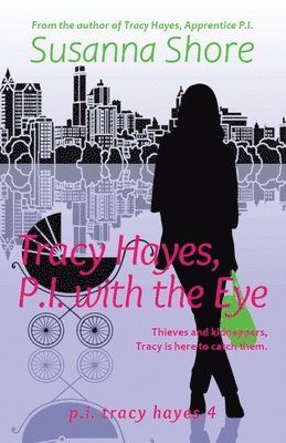 Susanna Shore - Tracy Hayes, P.I. with the Eye, Häftad