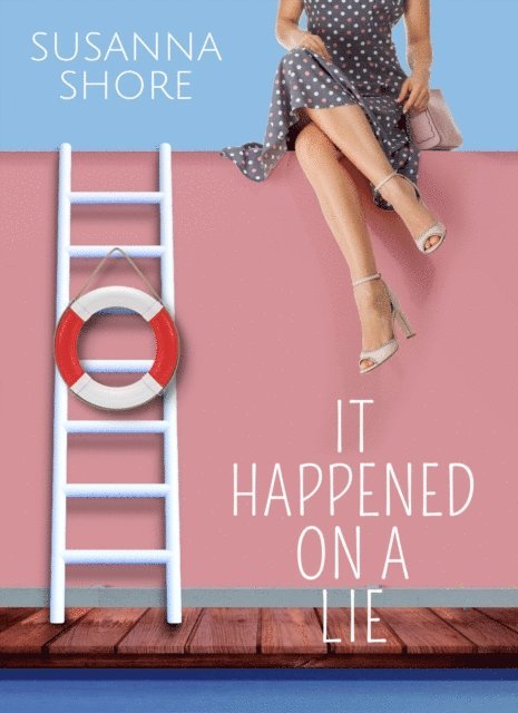 Susanna Shore - It Happened on a Lie, E-bok