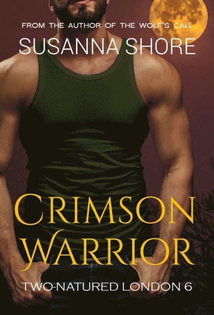 Susanna Shore - Crimson Warrior. Two-Natured London 6., E-bok