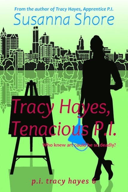 Susanna Shore - Tracy Hayes, Tenacious P.I. (P.I. Tracy Hayes 6), E-bok