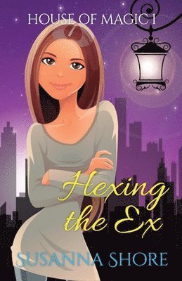 Susanna Shore - Hexing the Ex, Häftad