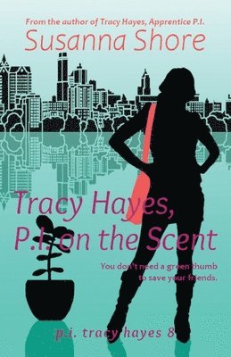 Susanna Shore - Tracy Hayes, P.I. on the Scent, Häftad